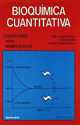 BIOQUIMICA CUANTITATIVA CUESTIONES SOBRE BIOMOLECULAS VOL. 1