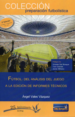 FUTBOL DEL ANALISIS DEL JUEGO A LA EDICION DE INFORMES TECNICOS