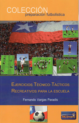 EJERCICIOS TECNICO - TACTICOS RECREATIVOS PARA LA ESCUELA