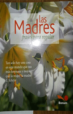 LAS MADRES FRASES PARA REGALAR