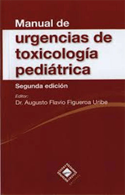 MANUAL DE URGENCIAS DE TOXICOLOGIA PEDIATRICA 2DA EDIC