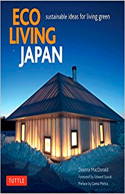 ECO LIVING JAPAN SUSTAINABLE IDEAS FOR LIVING GREEN
