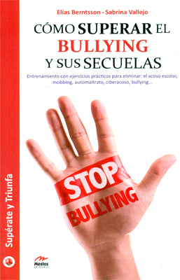 COMO SUPERAR EL BULLYNG Y SUS SECUELAS ENTRENAMIENTO CON EJERCICIOS  PARA ELIMINAR EL ACOSO ESCOLAR