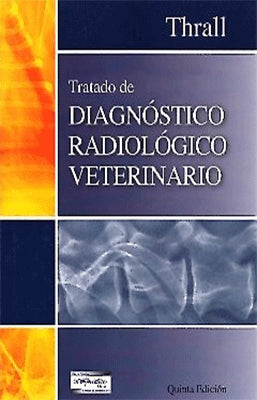 TRATADO DE DIAGNOSTICO RADIOLOGICO VETERINARIO