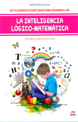 LA INTELIGENCIA LOGICO MATEMATICA 3-6 AÑOS ACTIVIDADES DIVERTIDAS PARA DESARROLLAR