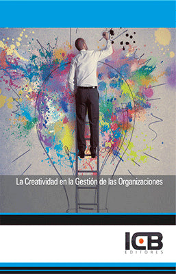 LA CREATIVIDAD EN LA GESTION DE LAS ORGANIZACIONES
