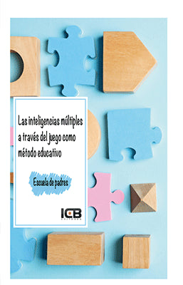 LAS INTELIGENCIAS MULTIPLES A TRAVES DEL JUEGO COMO METODO EDUCATIVO