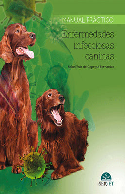 MANUAL PRACTICO ENFERMEDADES INFECCIOSAS CANINAS