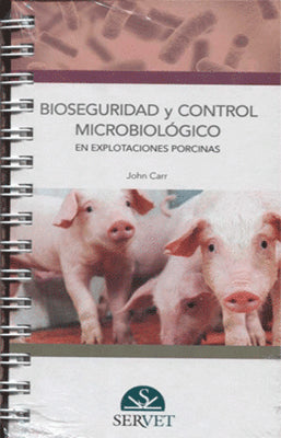 BIOSEGURIDAD Y CONTROL MICROBIOLOGICO EN EXPLOTACION PORCINAS