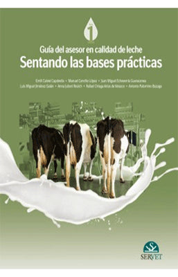 GUIA DEL ASESOR EN CALIDAD DE LECHE SENTANDO LAS BASES PRACTICAS