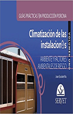 CLIMATIZACION DE LAS INSTALACIONES AMBIENTE Y FACTORES AMBIENTALES DE RIESGO VOL. 1