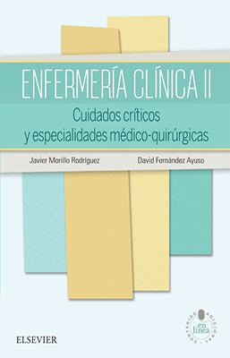 ENFERMERIA CLINICA II CUIDADOS CRITICOS Y ESPECIALIDADES MEDICO-QUIRURGICAS
