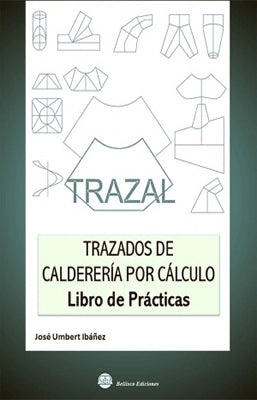 TRAZADOS DE CALDERERIA POR CALCULO LIBRO DE PRACTICAS