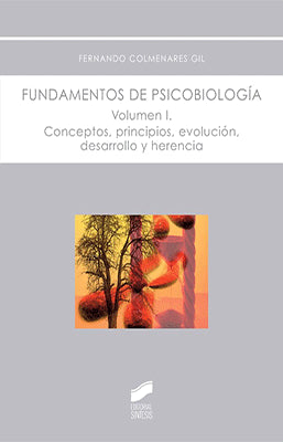 FUNDAMENTOS DE PSICOBIOLOGIA EVOLUCION DESARROLLO Y HERENCIA VOL. 1