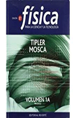 FISICA PARA LA CIENCIA Y LA TECNOLOGIA VOL 1A MECANICA