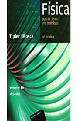 FISICA PARA LA CIENCIA Y LA TECNOLOGIA MECANICA VOLUMEN 1A MECANICA