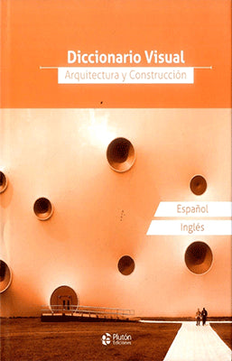 DICCIONARIO VISUAL ARQUITECTURA Y CONSTRUCCION