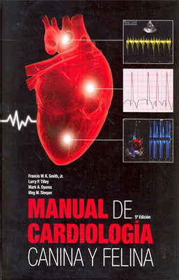 MANUAL DE CARDIOLOGIA CANINA Y FELINA 5TA. ED.