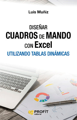 DISEÑAR CUADROS DE MANDO CON EXCEL UTILIZANDO TABLAS DE DINAMICAS