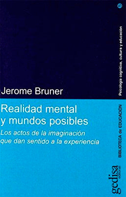 REALIDAD MENTAL Y MUNDOS POSIBLES LOS ACTOS DE LA IMAGINACION QUE DAN SENTIDO A LA EXPERIENCIA