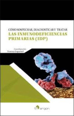 COMO SOSPECHAR DIAGNOSTICAR Y TRATAR LAS INMUNODEFICIENCIAS PRIMARIAS