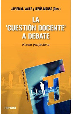 LA CUESTION DOCENTE A DEBATE NUEVAS PERSPECTIVAS