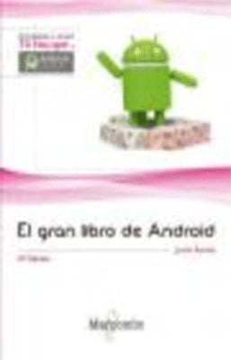 EL GRAN LIBRO DE ANDROID 6ED.