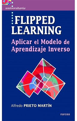 FLIPPED LEARNING APLICAR EL MODELO DE APRENDIZAJE INVERSO
