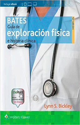 BATES GUIA DE EXPLORACION FISICA E HISTORIA CLINICA