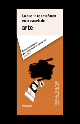 LO QUE NO TE ENSEÑARON EN LA ESCUELA DE ARTE