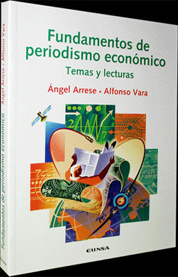 FUNDAMENTOS DE PERIODISMO ECONOMICO TEMAS Y LECTURAS