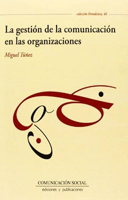 LA GESTION DE LA COMUNICACION EN LAS ORGANIZACIONES