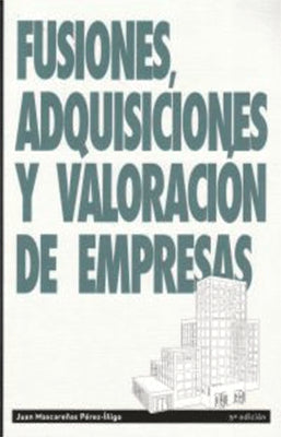 FUSIONES ADQUISICIONES Y VALORACION DE EMPRESAS