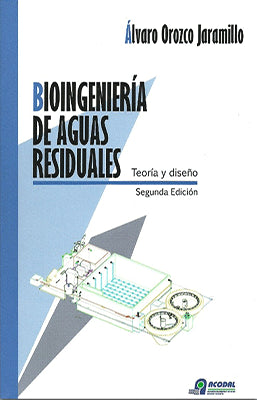 BIOINGENIERIA DE AGUAS RESIDUALES TEORIA Y DISEÑO