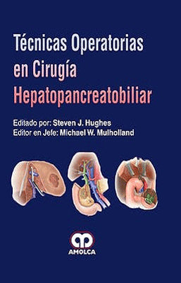 TECNICAS OPERATORIAS EN CIRUGIA HEPATOPANCREATOBILIAR