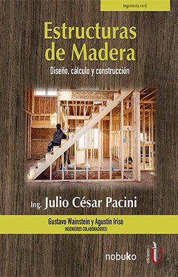 ESTRUCTURAS DE MADERA DISEÑO CALCULO Y CONSTRUCCION