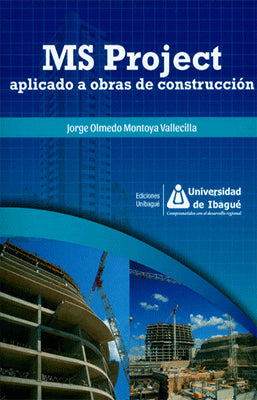 MS PROJECT APLICADO A OBRAS DE CONSTRUCCION