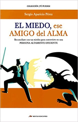 EL MIEDO ESE AMIGO DEL ALMA