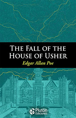 THE FALL OF THE HOUSE OF USHER