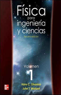 FISICA PARA INGENIERIAS Y CIENCIAS VOL. I