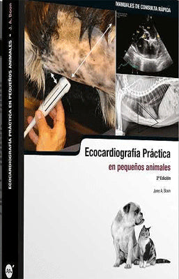 ECOCARDIOGRAFIA PRACTICA EN PEQUEÑOS ANIMALES 2ED