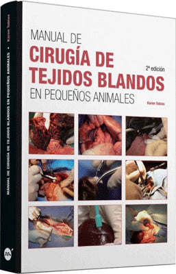 MANUAL DE CIRUGIA DE TEJIDOS BLANDOS EN PEQUEÑOS ANIMALES 2ED