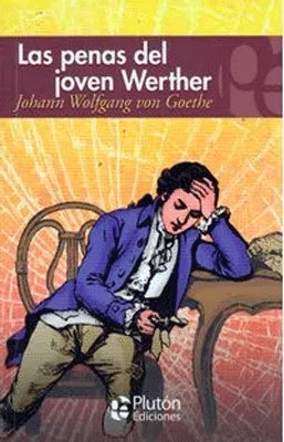 LAS PENAS DEL JOVEN WERTHER