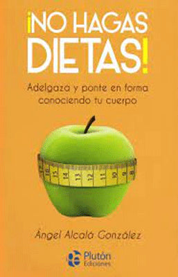 NO HAGAS DIETAS