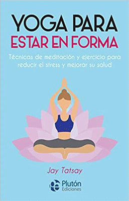 YOGA PARA ESTAR EN FORMA