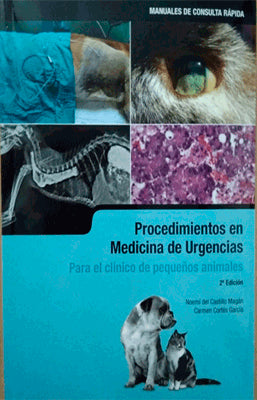 PROCEDIMIENTOS EN MEDICINA DE URGENCIAS PARA EL CLINICO DE PEQUEÑOS ANIMALES