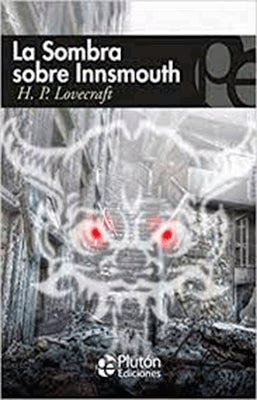 LA SOMBRA SOBRE INNSMOUTH Y OTROS RELATOS
