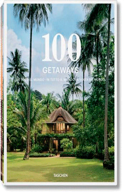 100 GETAWAYS AROUND THE WORLD