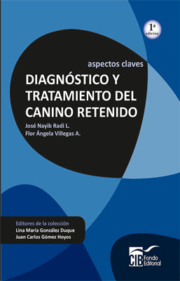 ASPECTOS CLAVES DIAGNOSTICO Y TRATAMIENTO DEL CANINO RETENIDO