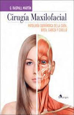 CIRUGIA MAXILOFACIAL PATOLOGIA QUIRURGICA DE LA CARA BOCA CABEZA Y CUELLO